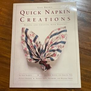 Quick Napkin Creations: Making and‎ Creating With Napkins book